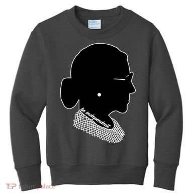 RBG Be Independent Classic Ruth Ginsburg Kids Sweatshirt