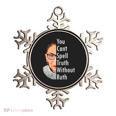 RBG Can't Spell Truth With Ruth Ginsburg Supreme Ornament