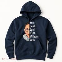 RBG Can't Spell Truth With Ruth Ginsburg Supreme Hoodie thumb 0