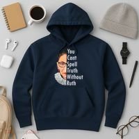 RBG Can't Spell Truth With Ruth Ginsburg Supreme Hoodie thumb 3