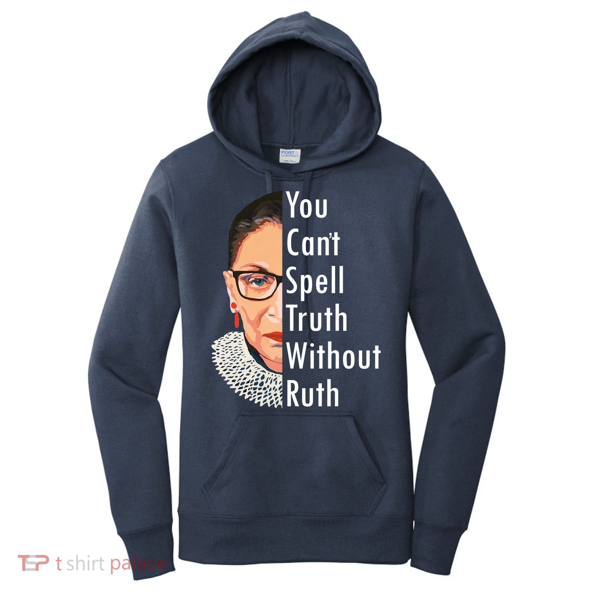 RBG Can't Spell Truth With Ruth Ginsburg Supreme Women's Hoodie