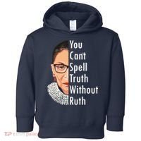 RBG Can't Spell Truth With Ruth Ginsburg Supreme Toddler Hoodie thumb 0