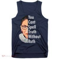 RBG Can't Spell Truth With Ruth Ginsburg Supreme Tank Top thumb 0