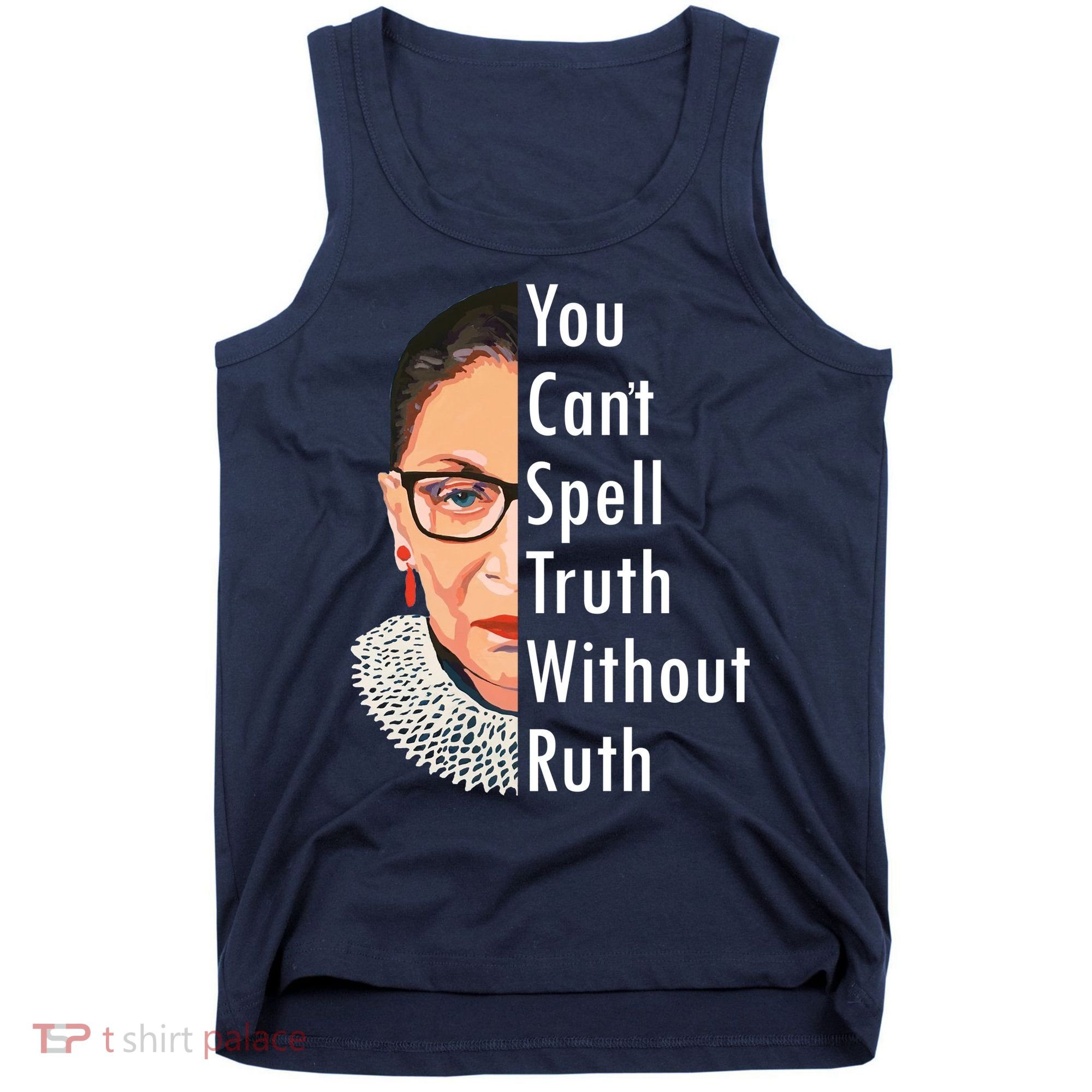 RBG Can't Spell Truth With Ruth Ginsburg Supreme Tank Top
