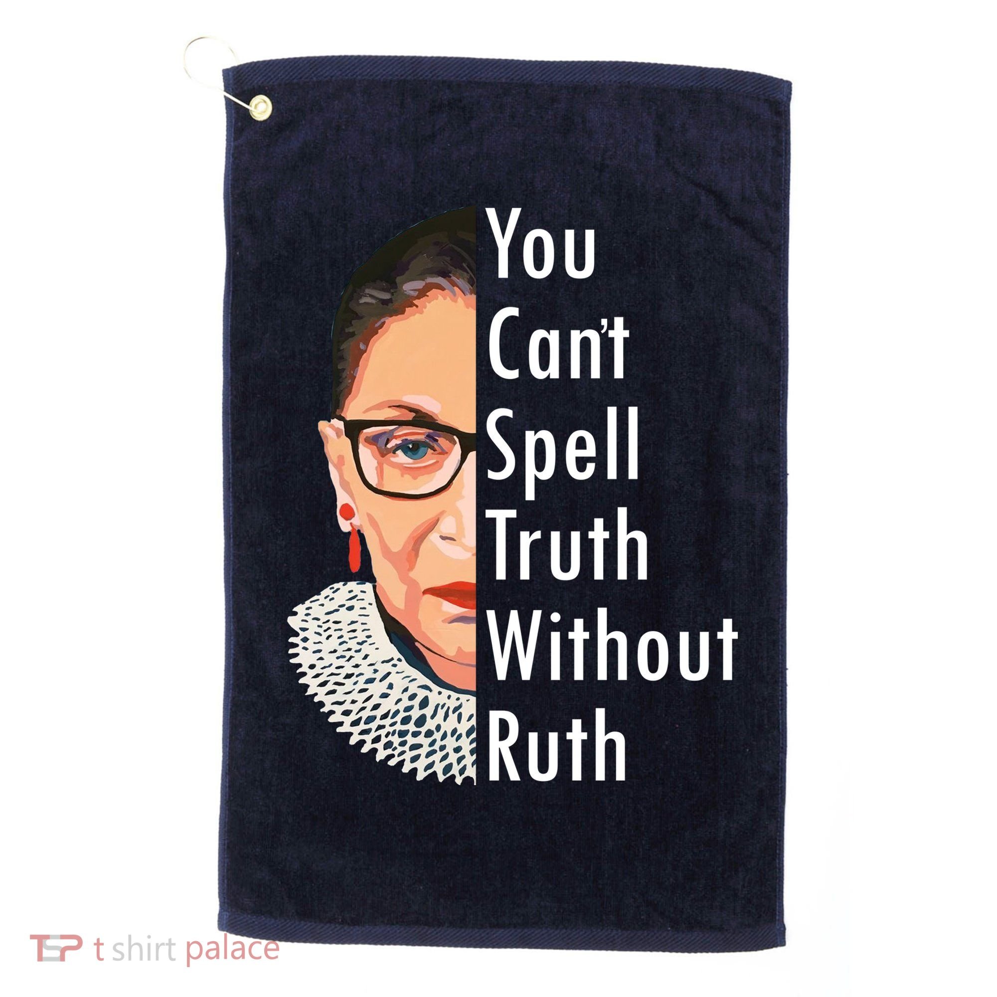 RBG Can't Spell Truth With Ruth Ginsburg Supreme Golf Towel