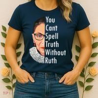 RBG Can't Spell Truth With Ruth Ginsburg Supreme Women's T-Shirt thumb 2