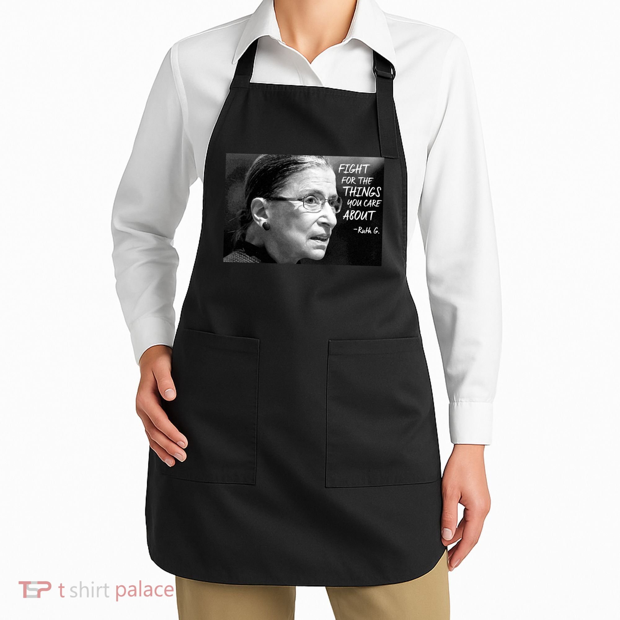 RBG Fight for the Things You Care About fff Apron