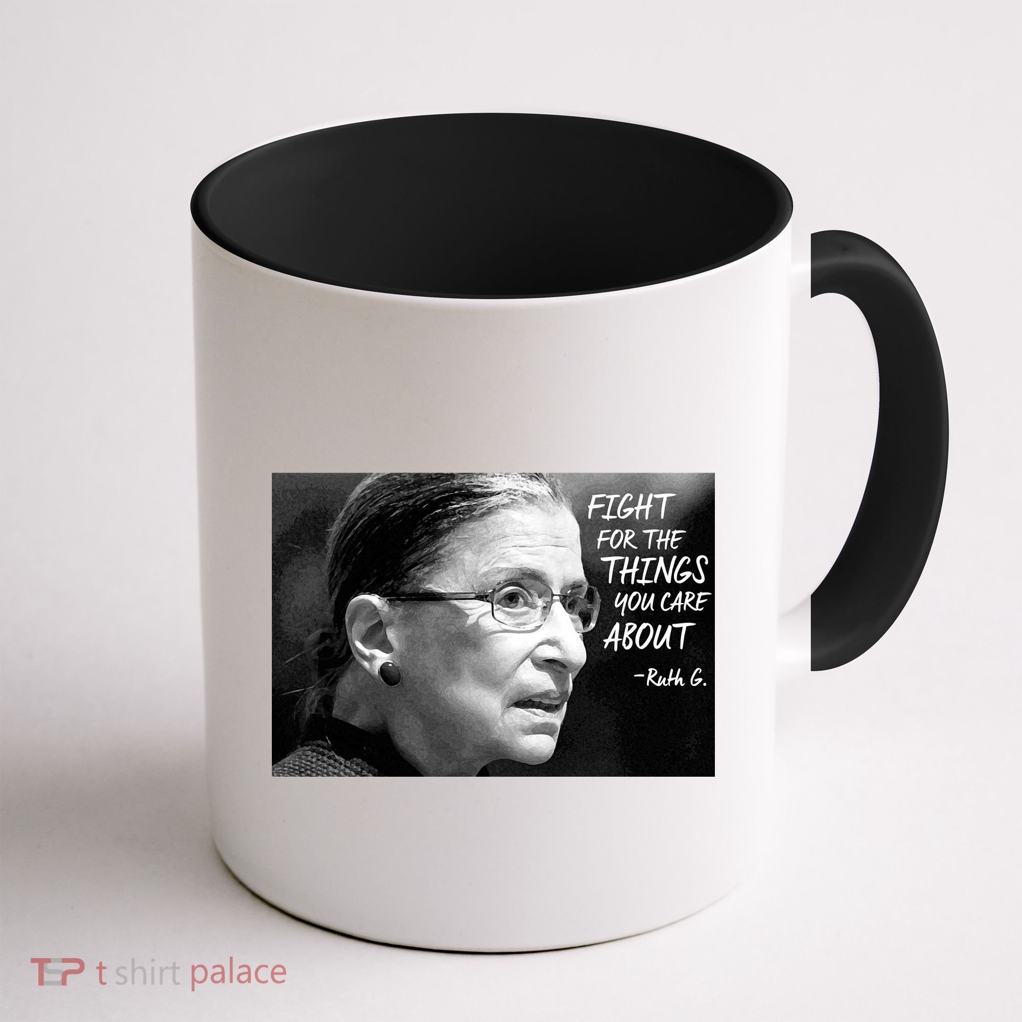 RBG Fight for the Things You Care About fff Coffee Mug