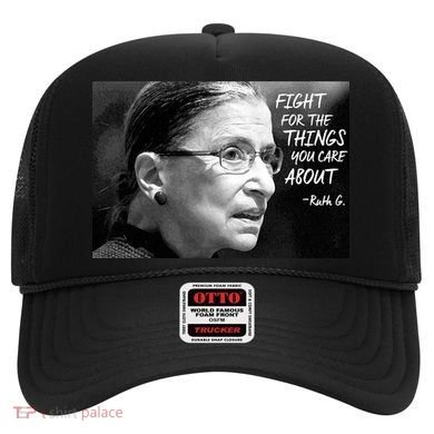 RBG Fight for the Things You Care About fff Hat