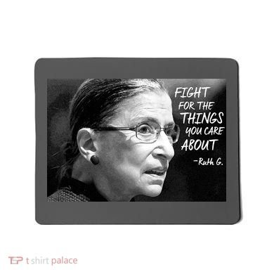 RBG Fight for the Things You Care About fff Mousepad