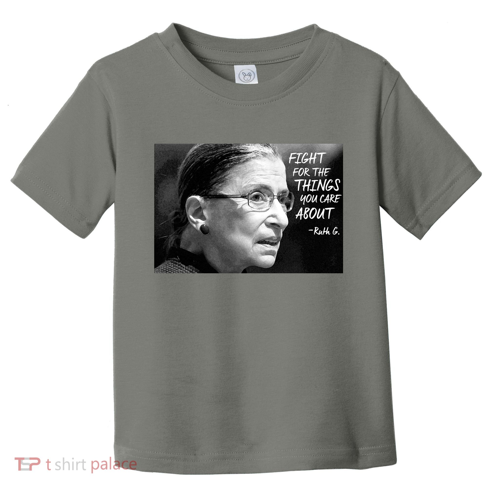 RBG Fight for the Things You Care About fff Toddler T-Shirt