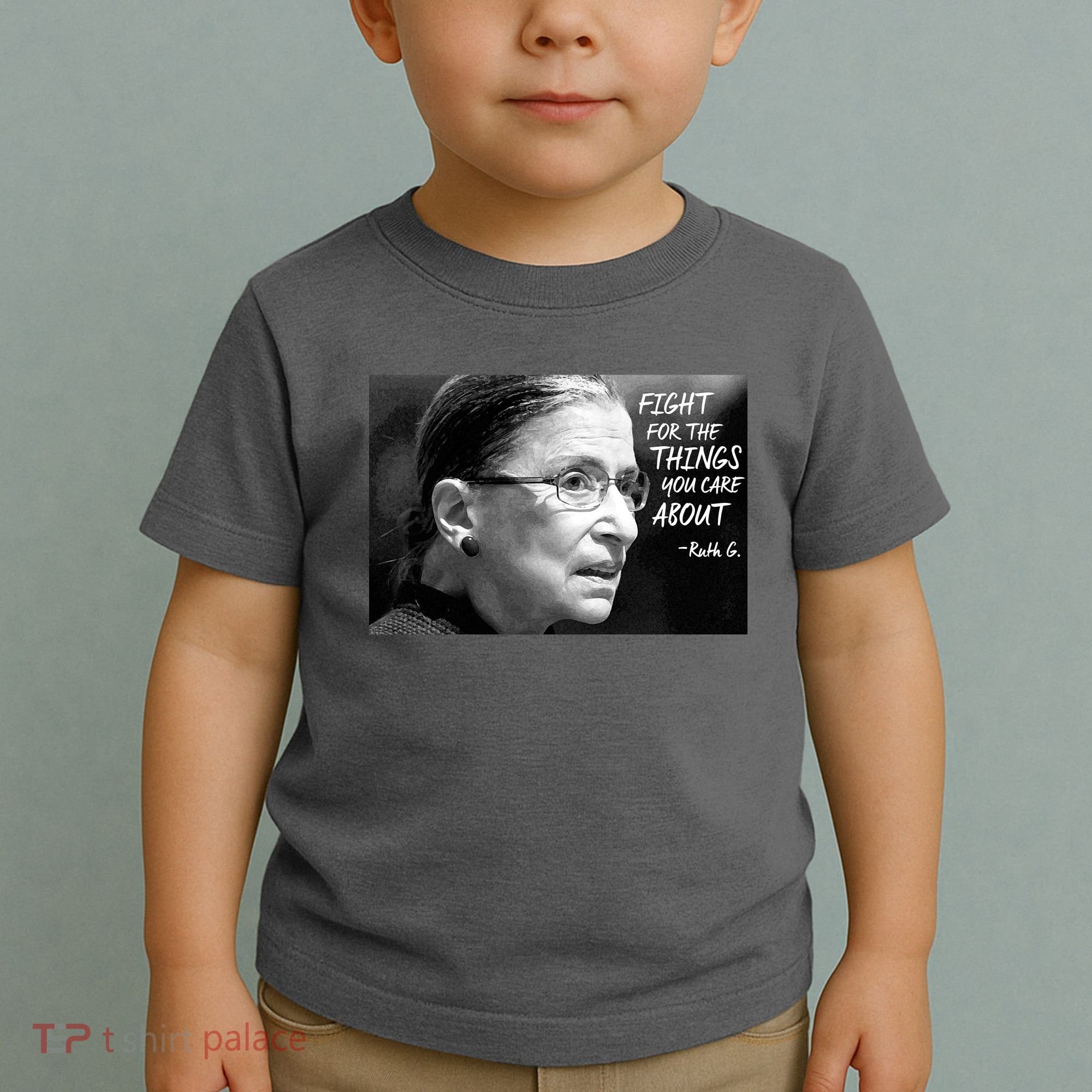 RBG Fight for the Things You Care About fff Toddler T-Shirt