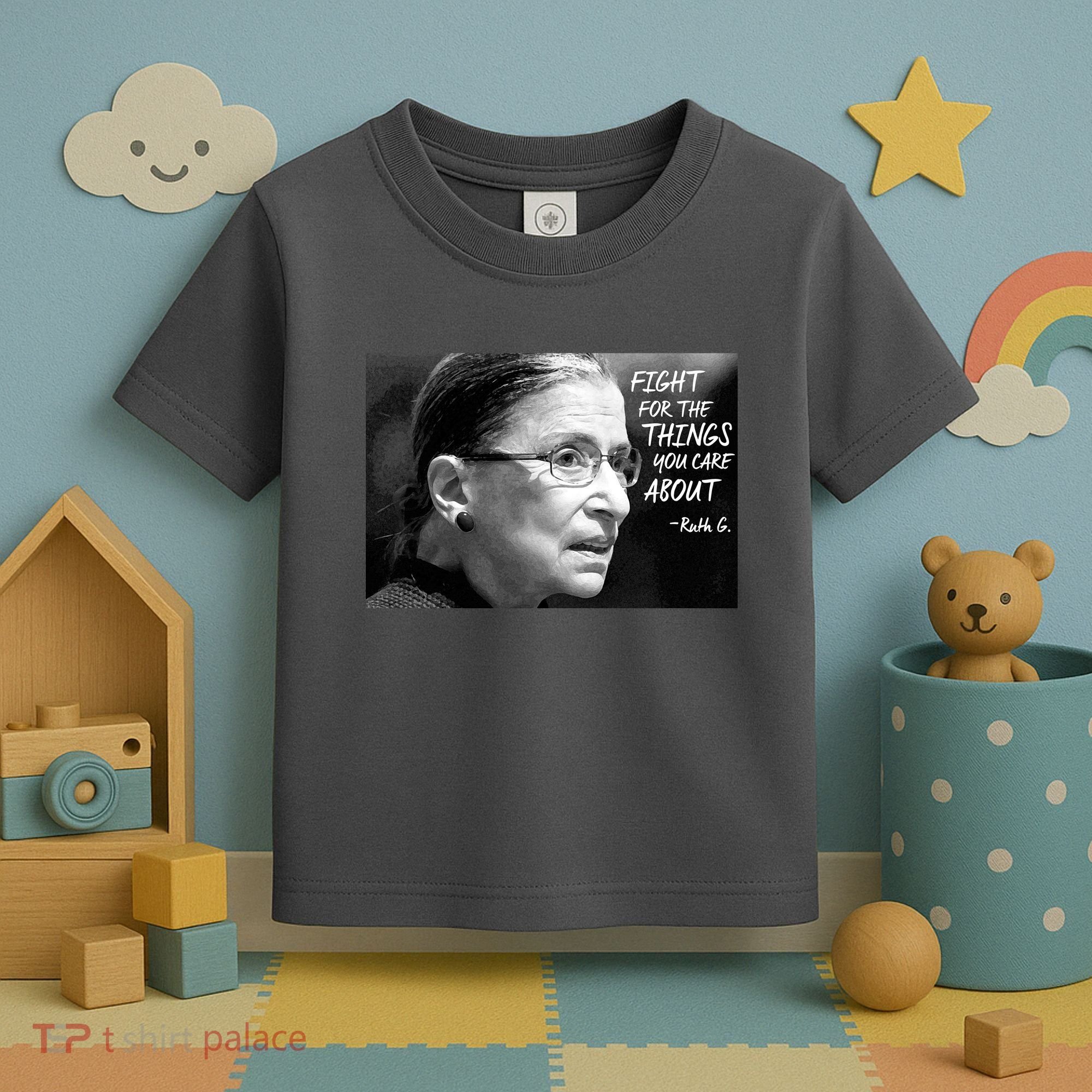 RBG Fight for the Things You Care About fff Toddler T-Shirt