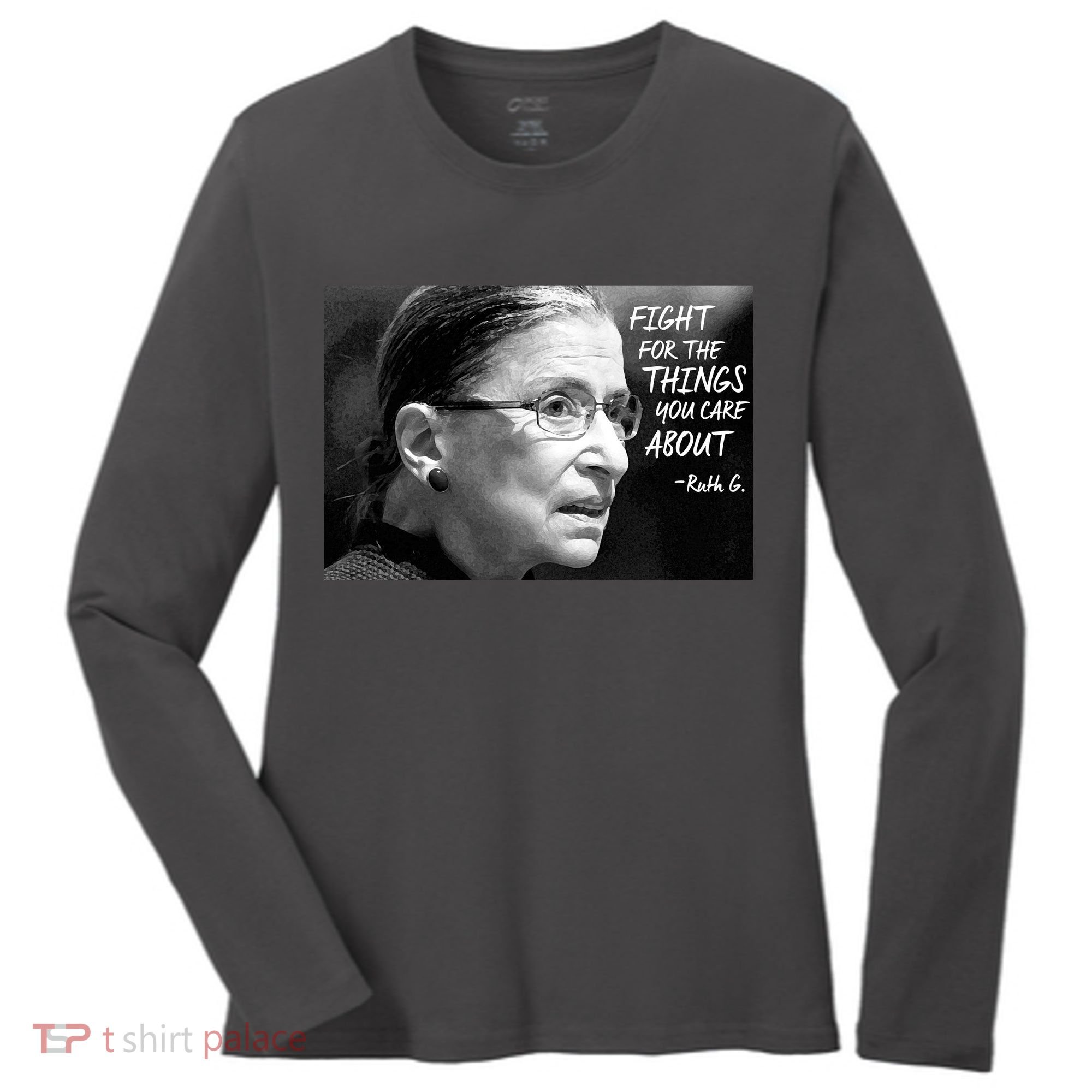 RBG Fight for the Things You Care About fff Women's Long Sleeve Shirt