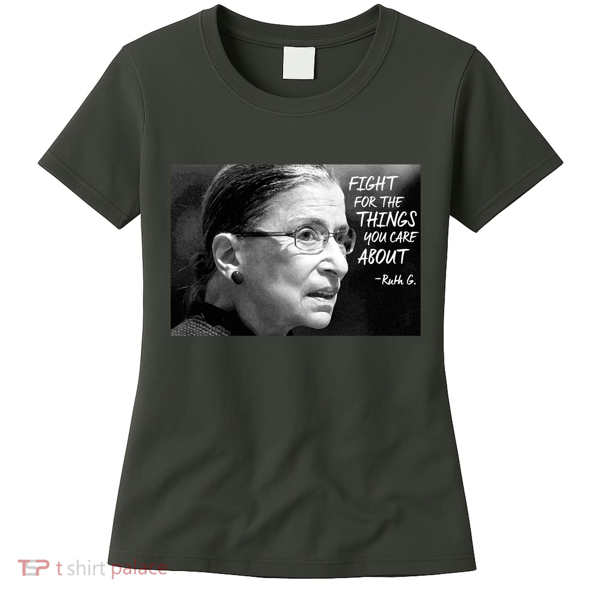 RBG Fight for the Things You Care About fff Women's T-Shirt