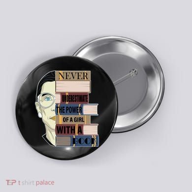 RBG Never Underestimate Power of Girl With Book Button
