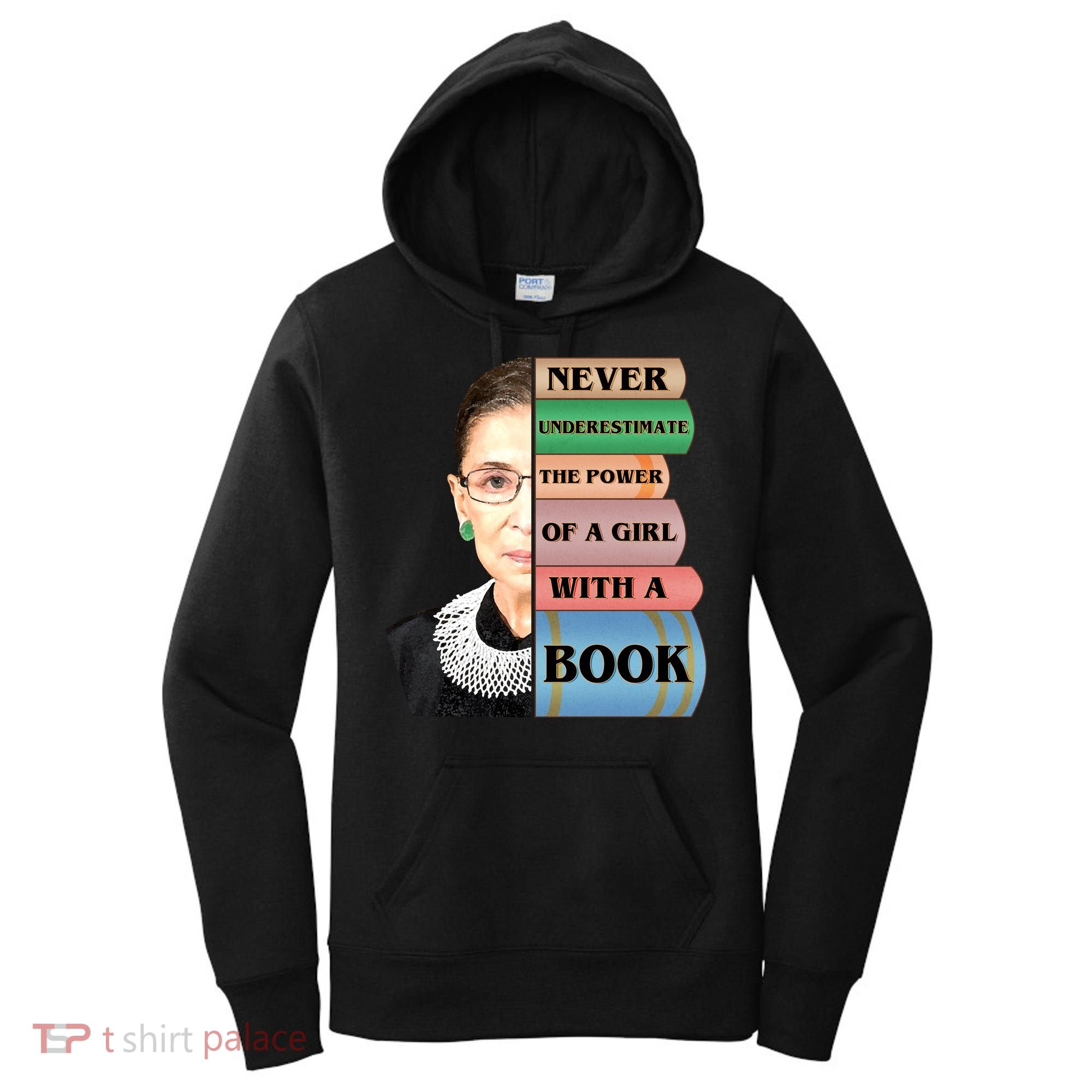 RBG Never Underestimate Ruth Bader Ginsburg Women's Hoodie