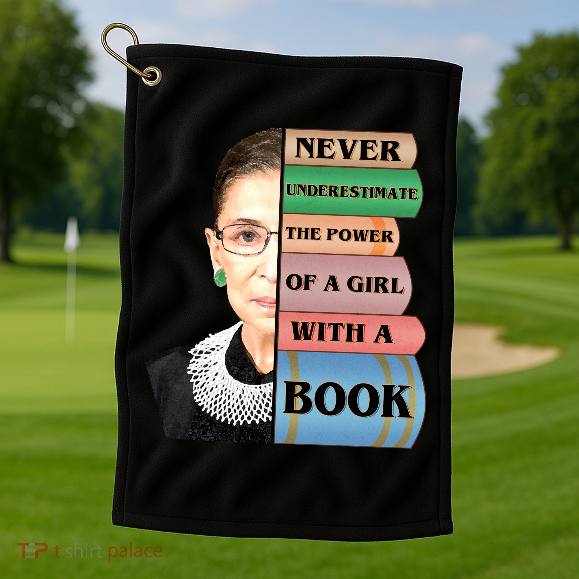 RBG Never Underestimate Ruth Bader Ginsburg Golf Towel