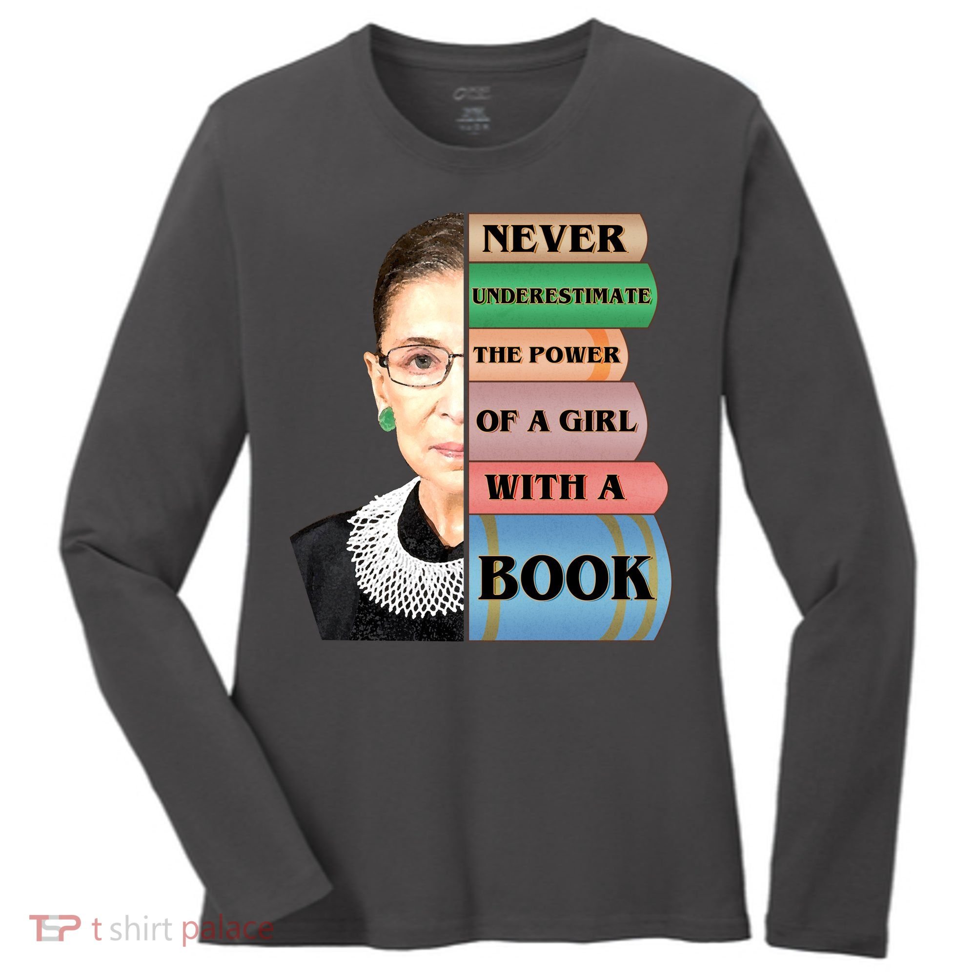 RBG Never Underestimate Ruth Bader Ginsburg Women's Long Sleeve Shirt