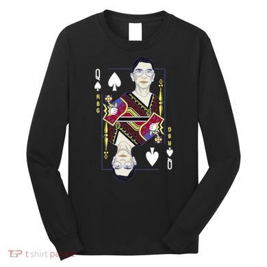 RBG Queen R.B.G. Ruther Bader Ginsburg  Long Sleeve Shirt