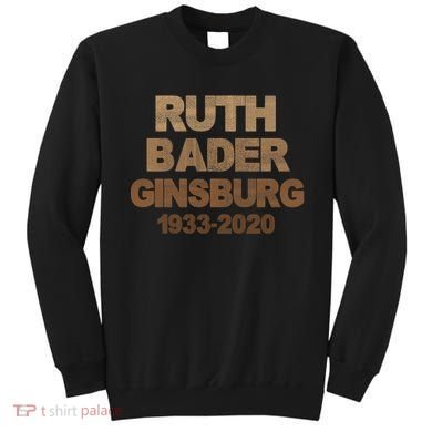 RBG Ruth Bader Ginsburg 1933-2020 Sweatshirt