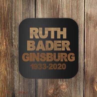 RBG Ruth Bader Ginsburg 1933-2020 Coaster