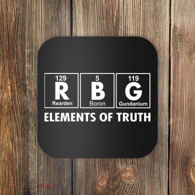 RBG The Element Of Truth Ruth Bader Ginsburg Coaster
