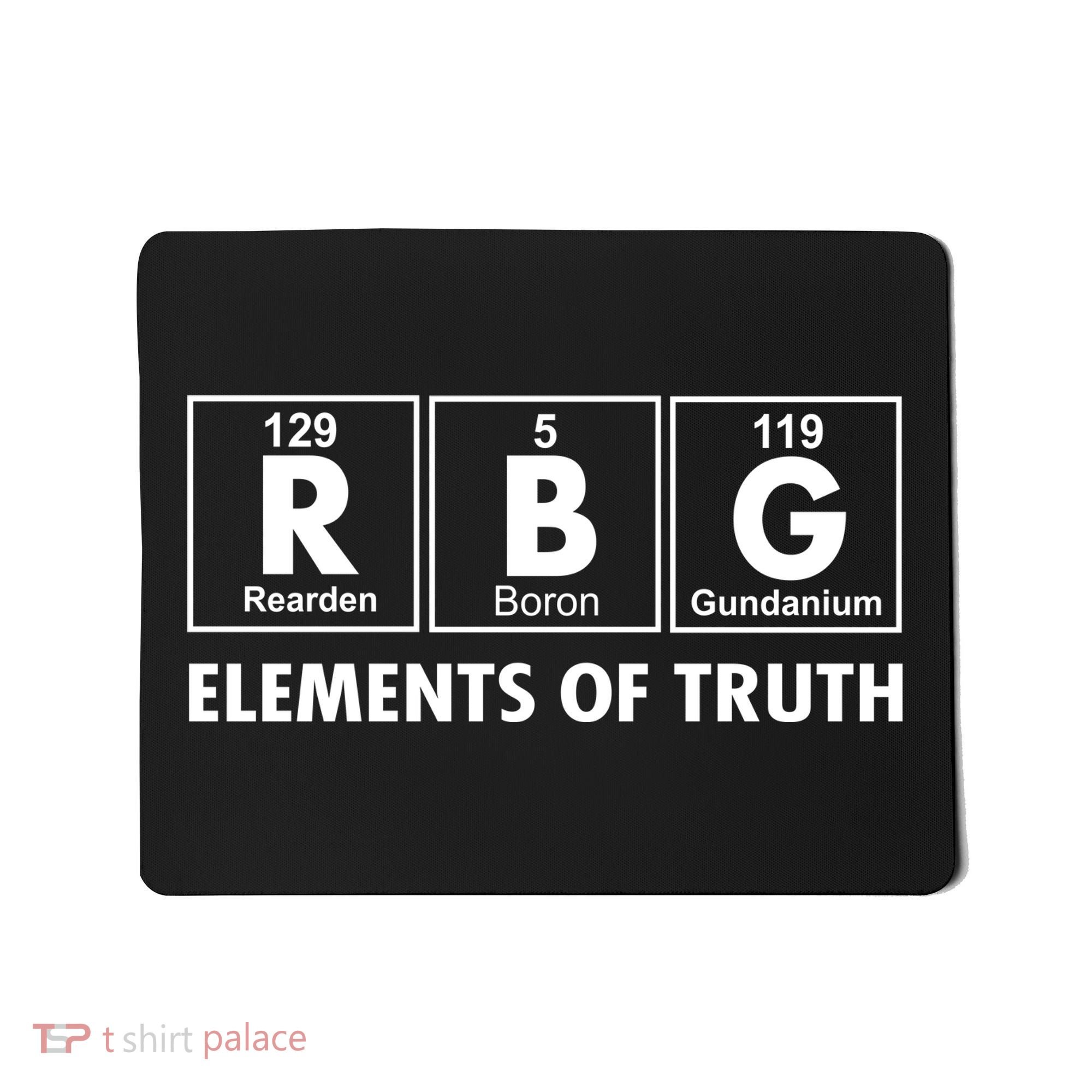 RBG The Element Of Truth Ruth Bader Ginsburg Mousepad