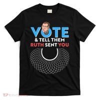 RBG Vote And Tell Them Ruth Sent You RBG Tribute T-Shirt thumb 0
