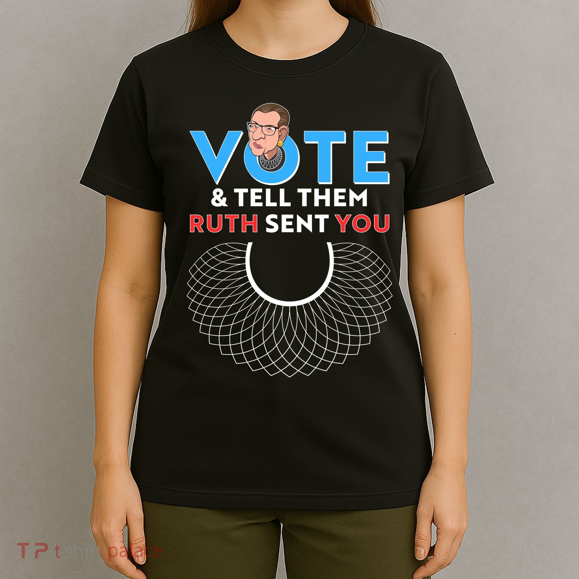 RBG Vote And Tell Them Ruth Sent You RBG Tribute T-Shirt