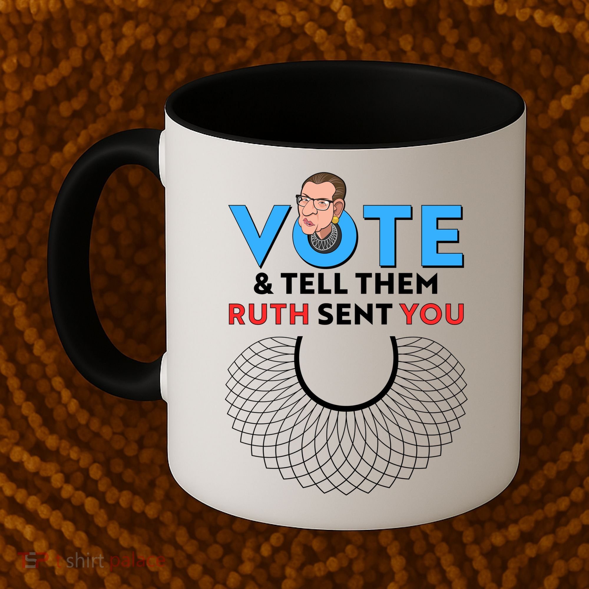 RBG Vote And Tell Them Ruth Sent You RBG Tribute Coffee Mug