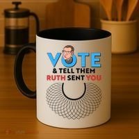 RBG Vote And Tell Them Ruth Sent You RBG Tribute Coffee Mug thumb 4