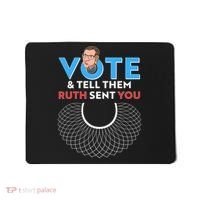 RBG Vote And Tell Them Ruth Sent You RBG Tribute Mousepad thumb 0