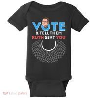 RBG Vote And Tell Them Ruth Sent You RBG Tribute Baby Bodysuit thumb 0