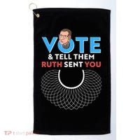RBG Vote And Tell Them Ruth Sent You RBG Tribute Golf Towel thumb 0