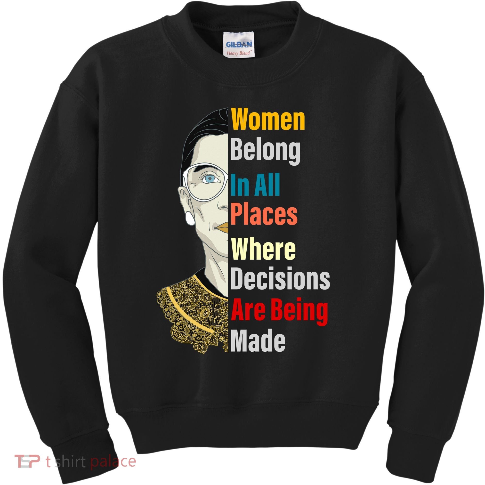RBG Women Belong In All Places Where Decisions Are Being Made Kids Sweatshirt