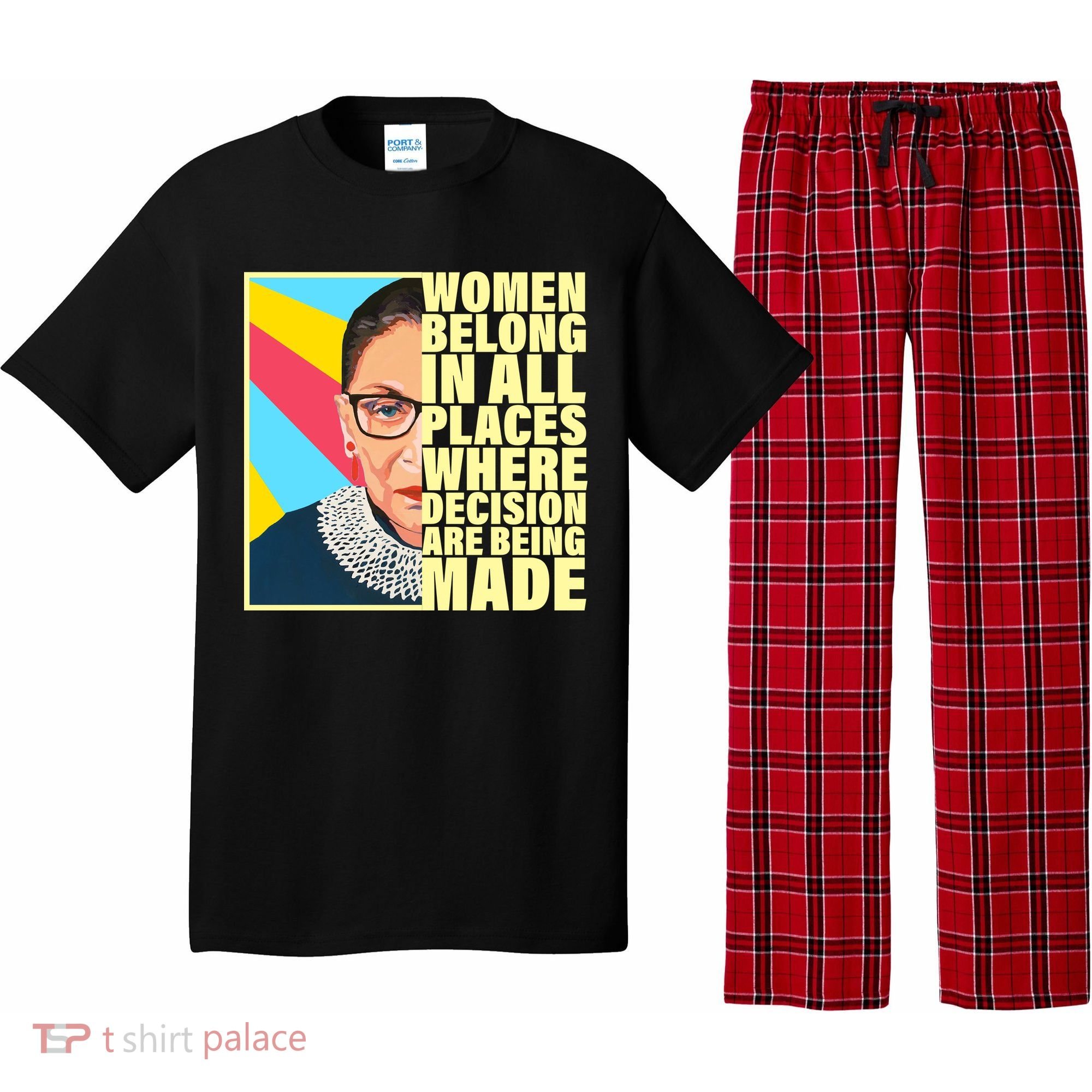 RBG Women Belong In Places Where Decisions Are Being Made Pajama Set
