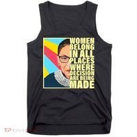 RBG Women Belong In Places Where Decisions Are Being Made Tank Top thumb 0