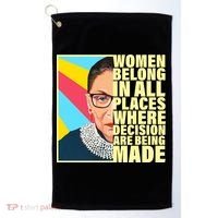 RBG Women Belong In Places Where Decisions Are Being Made Golf Towel thumb 0