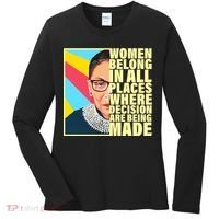 RBG Women Belong In Places Where Decisions Are Being Made Women's Long Sleeve Shirt thumb 0
