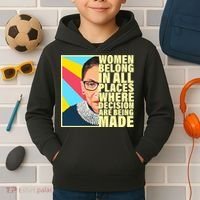RBG Women Belong In Places Where Decisions Are Being Made Kids Hoodie thumb 2