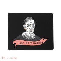 Ruth Bader Ginsburg Vote We Are Ruthless Feminist Mousepad thumb 0