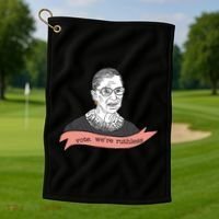 Ruth Bader Ginsburg Vote We Are Ruthless Feminist Golf Towel thumb 1