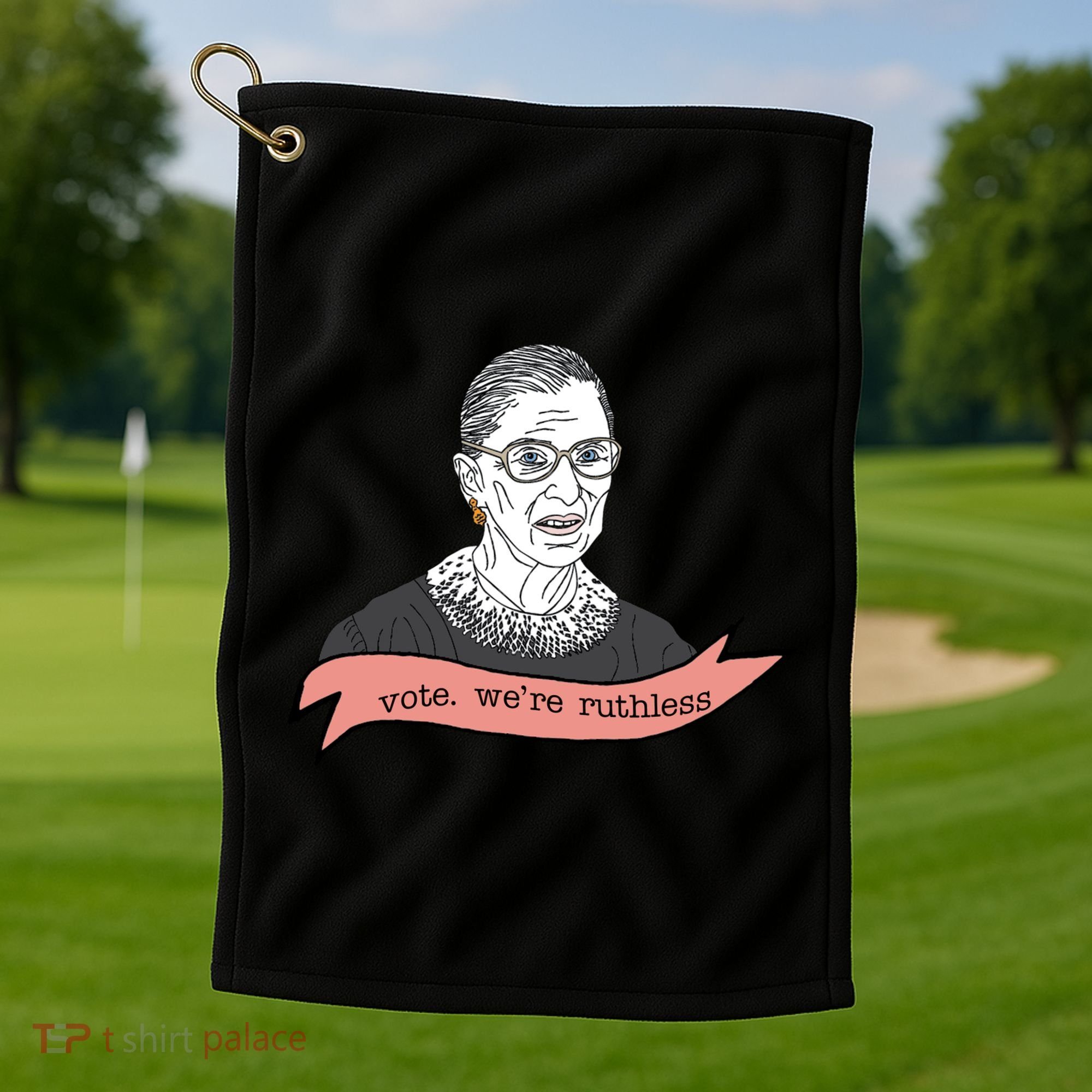 Ruth Bader Ginsburg Vote We Are Ruthless Feminist Golf Towel