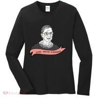 Ruth Bader Ginsburg Vote We Are Ruthless Feminist Women's Long Sleeve Shirt thumb 0