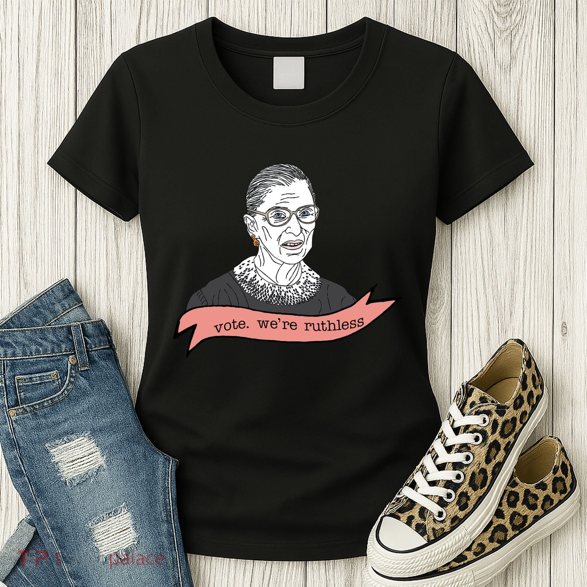 Ruth Bader Ginsburg Vote We Are Ruthless Feminist Women's T-Shirt