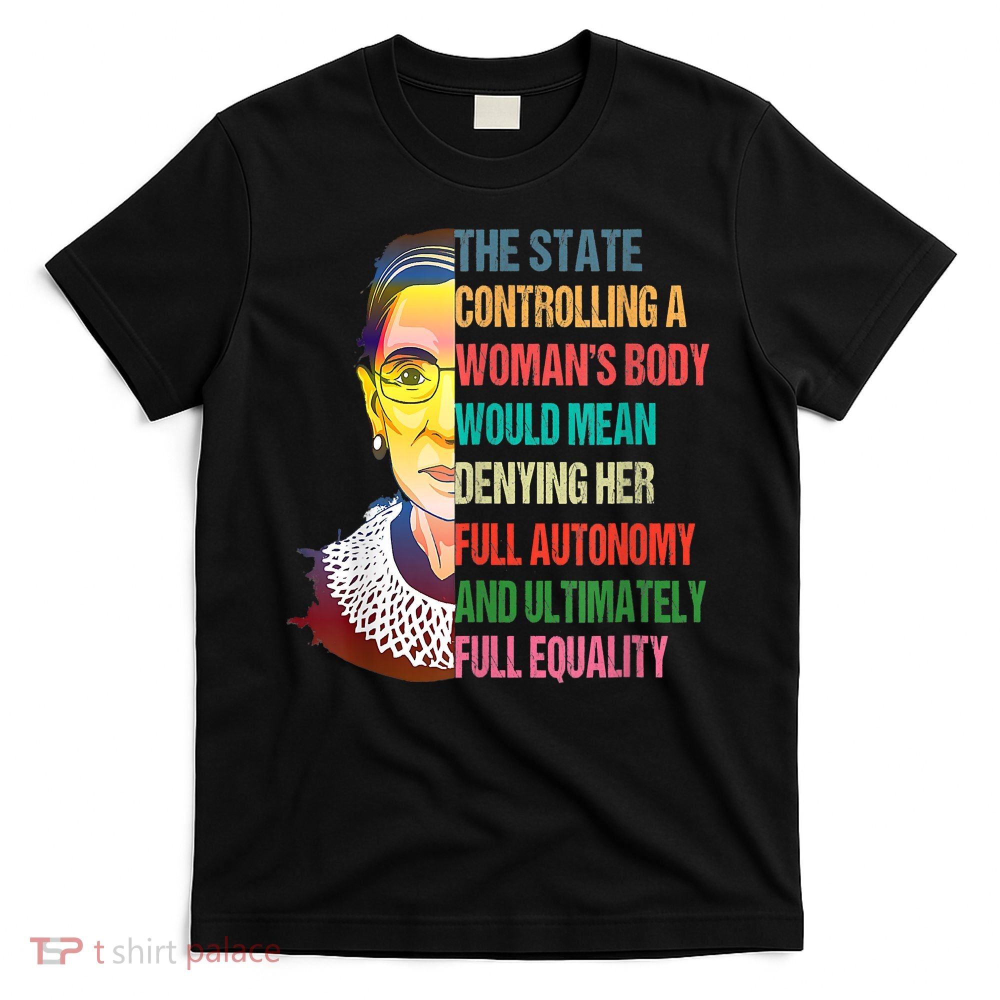 Ruth Bader Ginsburg Pro Choice My Body My Choice Feminist T-Shirt