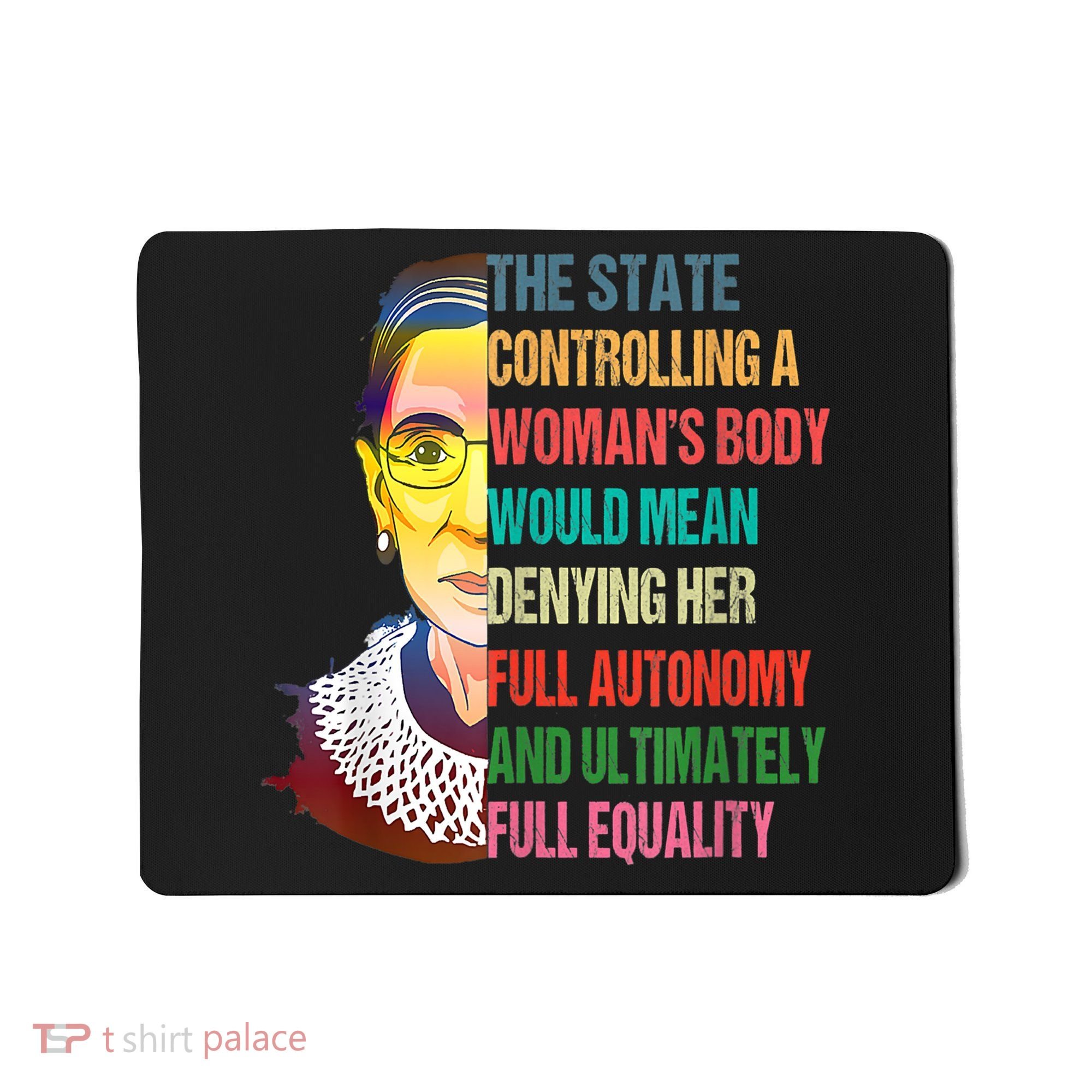 Ruth Bader Ginsburg Pro Choice My Body My Choice Feminist Mousepad