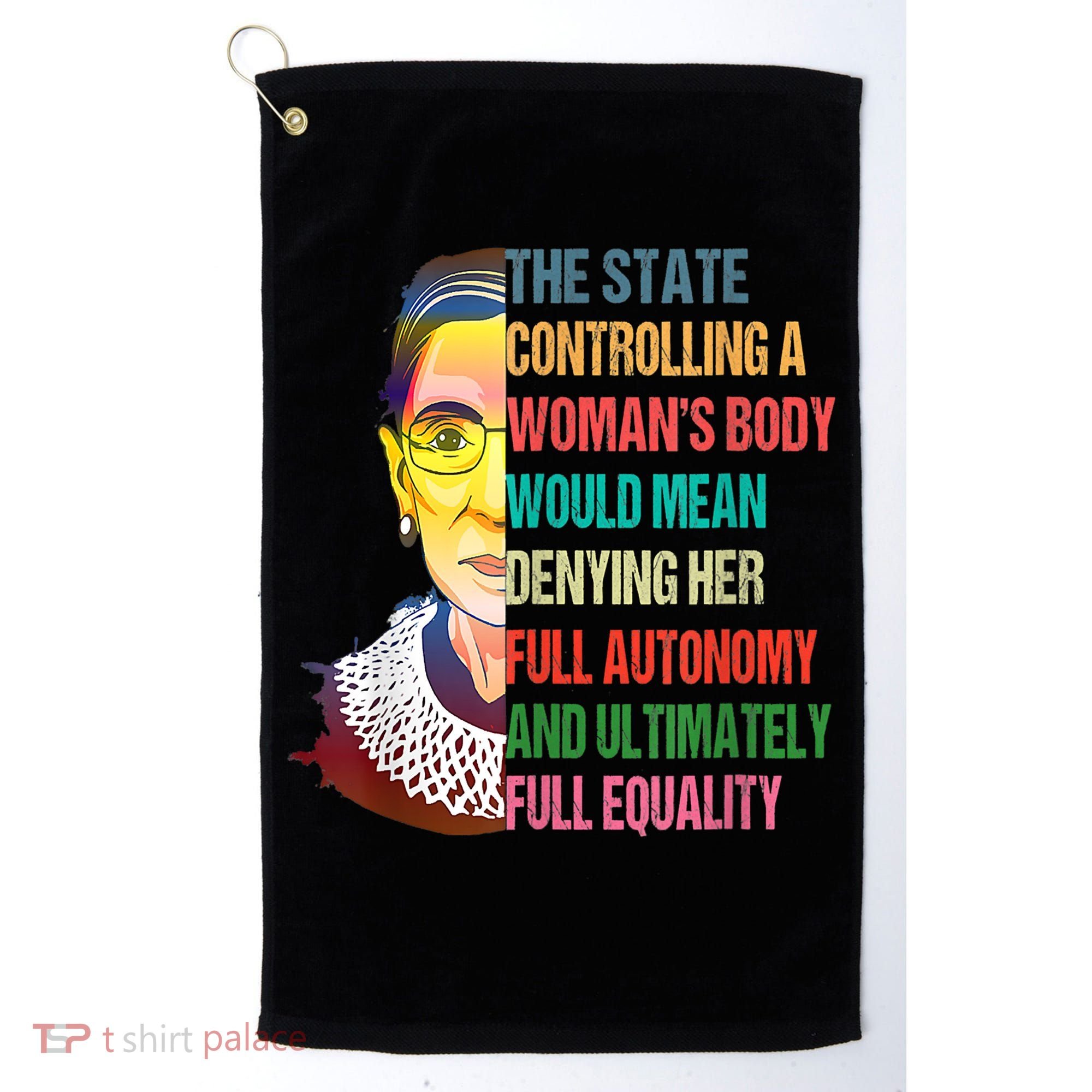 Ruth Bader Ginsburg Pro Choice My Body My Choice Feminist Golf Towel