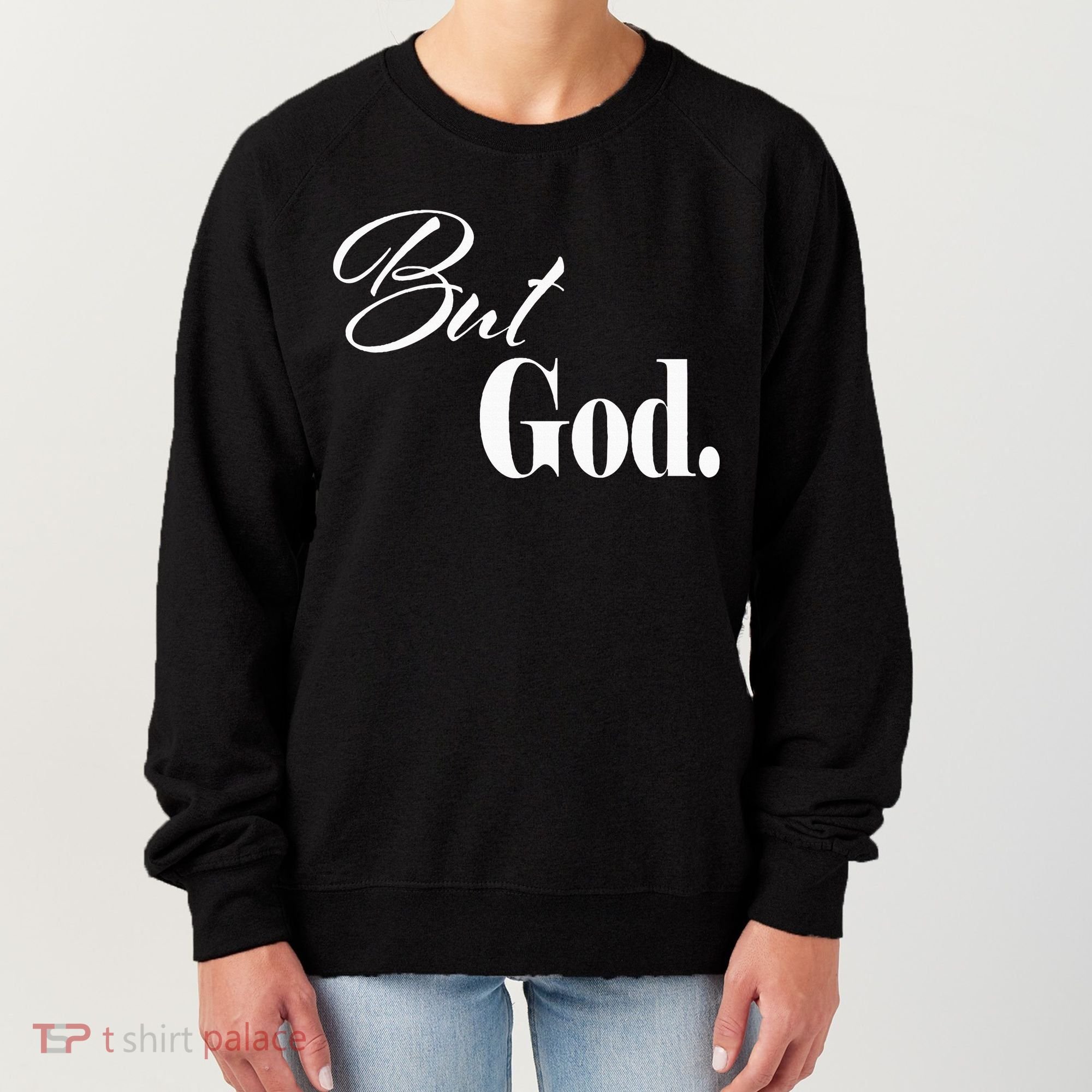 Religious But God Women's Sweatshirt